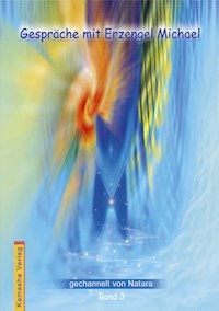 Gespräche mit Erzengel Michael, Band 3 - Natara Jörg Loskant-Heim - E-Book