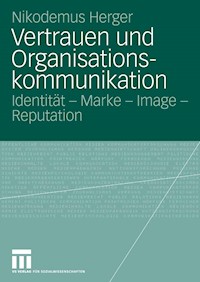 Vertrauen und Organisationskommunikation - Nikodemus Herger - E-Book