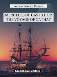 Mercedes of Castile; or, The Voyage to Cathay - James Fenimore Cooper - E-Book