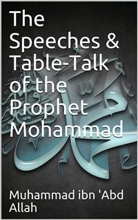 The Speeches and Table-talk of Mohammad - Unknown - E-Book