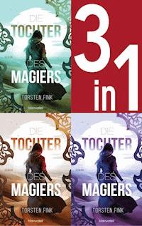Die Tochter des Magiers Band 1-3: Die Diebin / Die Gefährtin / Die Erwählte (3in1-Bundle) - Torsten Fink - E-Book