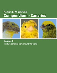 Compendium-Canaries, Volume 3 - Norbert E.W. Schramm - E-Book