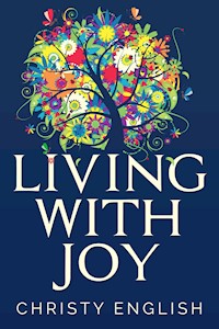Living With Joy - Christy English - E-Book