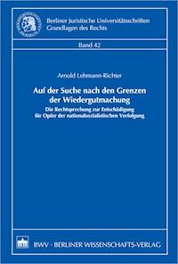 Auf der Suche nach den Grenzen der Wiedergutmachung - Arnold Lehmann-Richter - E-Book
