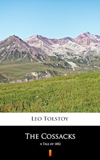 The Cossacks - Leo Tolstoy - E-Book
