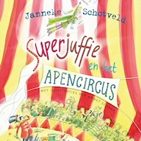 Superjuffie en het apencircus - Janneke Schotveld - Hörbuch