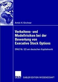 Verhaltens- und Modellrisiken bei der Bewertung von Executive Stock Options - Armin Kirchner - E-Book