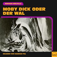 Moby Dick oder Der Wal - Herman Melville. - Hörbuch