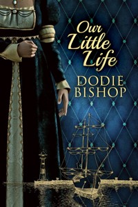 Our Little Life - Dodie Bishop - E-Book