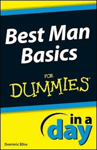 Best Man Basics In A Day For Dummies - Dominic Bliss - E-Book