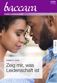 Zeig mir, was Leidenschaft ist - Pamela Yaye - E-Book