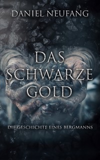 Das Schwarze Gold - Daniel Neufang - E-Book