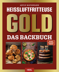 Heißluftfritteuse Gold - Antje Watermann - E-Book