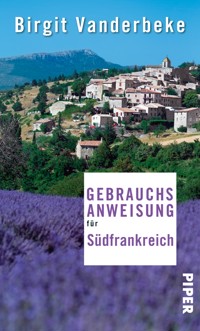 Gebrauchsanweisung für Südfrankreich - Birgit Vanderbeke - E-Book
