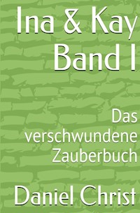 Ina & Kay Band I - Daniel Christ - E-Book