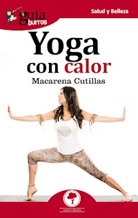 GuíaBurros: Yoga con calor - Macarena Cutillas Rodríguez - E-Book