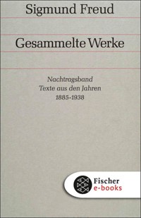 Nachtragsband: Texte aus den Jahren 1885 bis 1938 - Sigmund Freud - E-Book