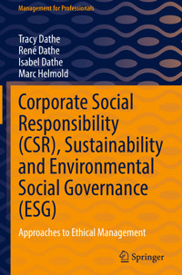 Corporate Social Responsibility (CSR), Sustainability and Environmental Social Governance (ESG) - Tracy Dathe - E-Book
