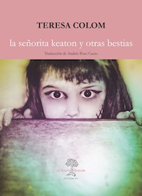 La señorita Keaton y otras bestias - Teresa Colom - E-Book