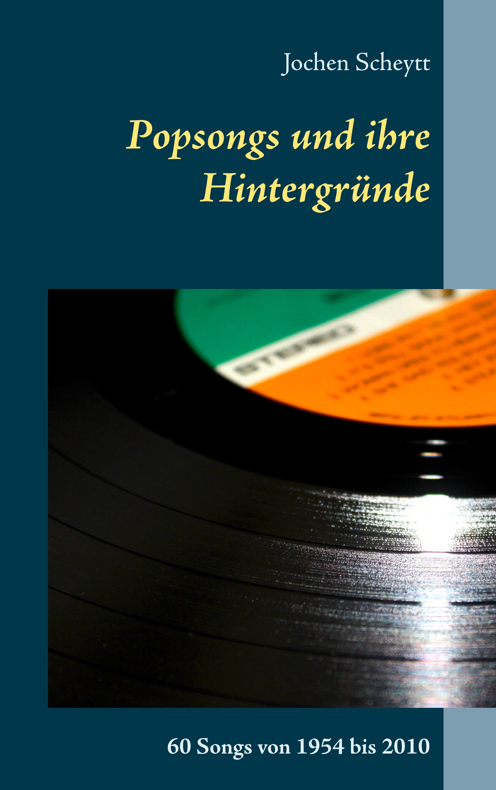Popsongs und ihre Hintergründe - Jochen Scheytt - E-Book