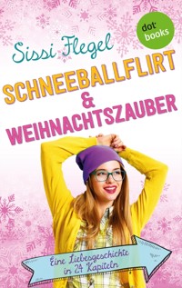 Schneeballflirt und Weihnachtszauber - Sissi Flegel - E-Book