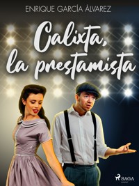 Calixta, la prestamista - Enrique García Álvarez - E-Book