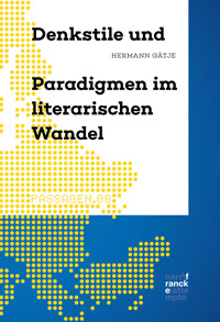 Denkstile und Paradigmen im literarischen Wandel - Hermann Gätje - E-Book