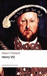 Henry viii - Albert Pollard - E-Book