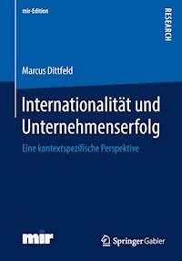 Internationalität und Unternehmenserfolg - Marcus Dittfeld - E-Book