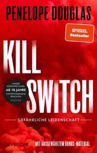 Kill Switch – Gefährliche Leidenschaft - Penelope Douglas - E-Book