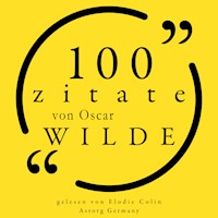 100 Zitate von Oscar Wilde - Oscar Wilde - Hörbuch