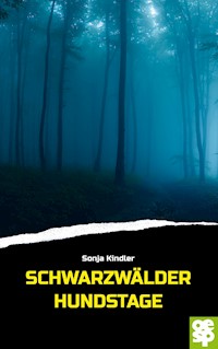 Schwarzwälder Hundstage - Sonja Kindler - E-Book