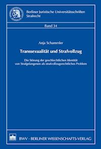 Transsexualität und Strafvollzug - Anja Schammler - E-Book