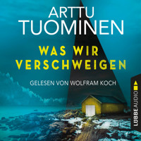 Was wir verschweigen - River-Delta-Reihe, Teil 1 (Ungekürzt) - Arttu Tuominen - Hörbuch