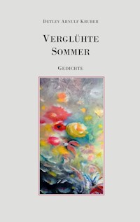 Verglühte Sommer - Arnulf Kruber - E-Book