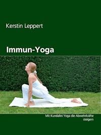Immun-Yoga - Kerstin Leppert - E-Book