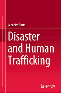 Disaster and Human Trafficking - Mondira Dutta - E-Book