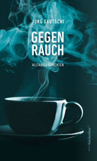 Gegenrauch - Jürg Gautschi - E-Book