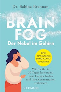 Brain Fog – der Nebel im Gehirn - Sabina Brennan - E-Book