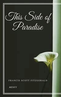This Side of Paradise - Francis Scott Fitzgerald - E-Book
