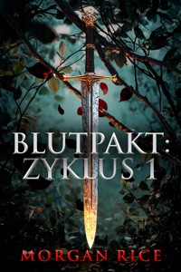 Blutpakt: Zyklus 1 - Morgan Rice - kostenlos E-Book