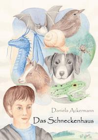 Das Schneckenhaus - Daniela Ackermann - E-Book
