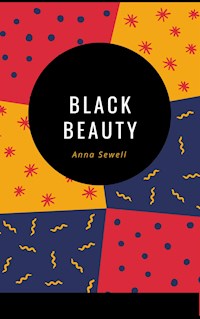 Black Beauty - Anna Sewell - E-Book