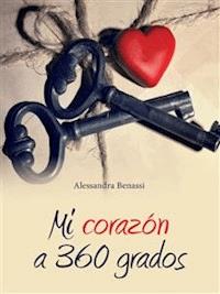 Mi corazón a 360 grados - Alessandra Benassi - E-Book