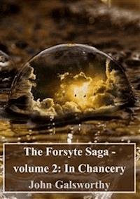 The Forsyte Saga - volume 2: In Chancery - John Galsworthy - E-Book