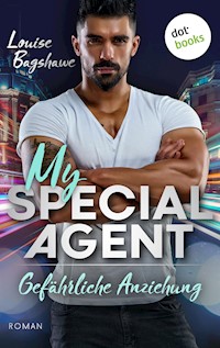 My Special Agent - Gefährliche Anziehung - Louise Bagshawe - E-Book