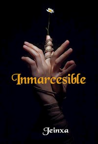 Inmarcesible - Jeinxa - E-Book