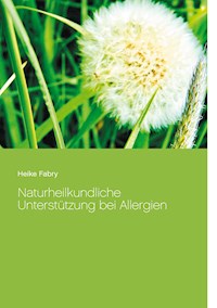 Naturheilkundliche Unterstützung bei Allergien - Heike Fabry - E-Book