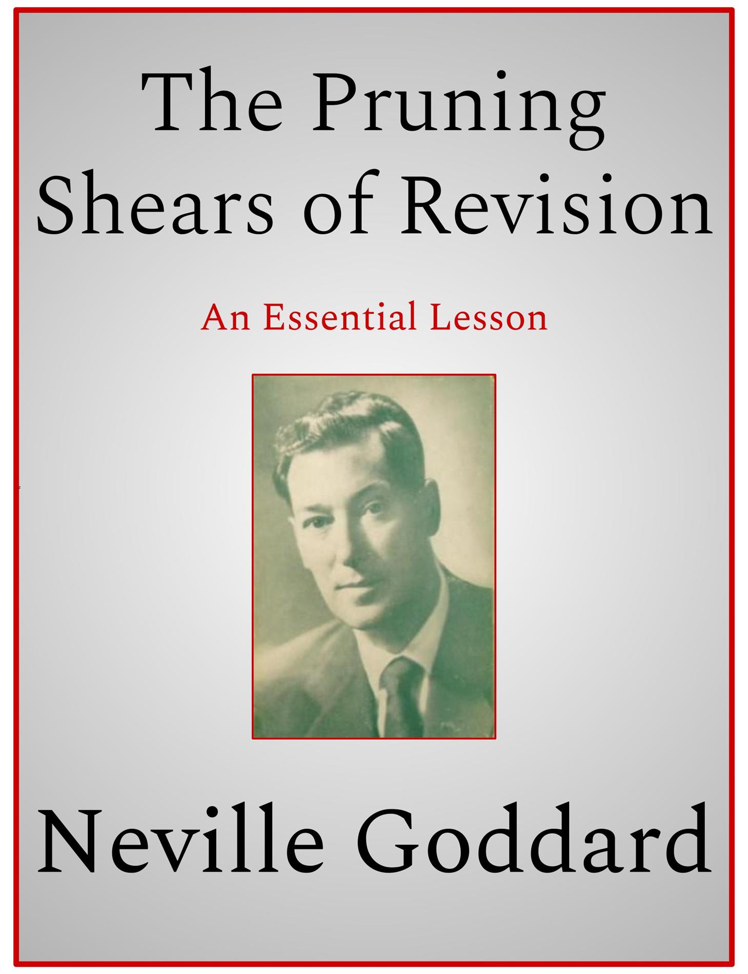 The Pruning Shears of Revision - Neville Goddard - E-Book