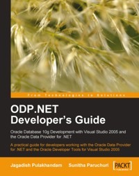 ODP.NET Developer's Guide: Oracle Database 10g Development with Visual Studio 2005 and the Oracle Data Provider for .NET - Sunitha Paruchuri - E-Book
